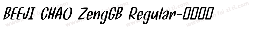 BEEJI CHAO ZengGB Regular字体转换